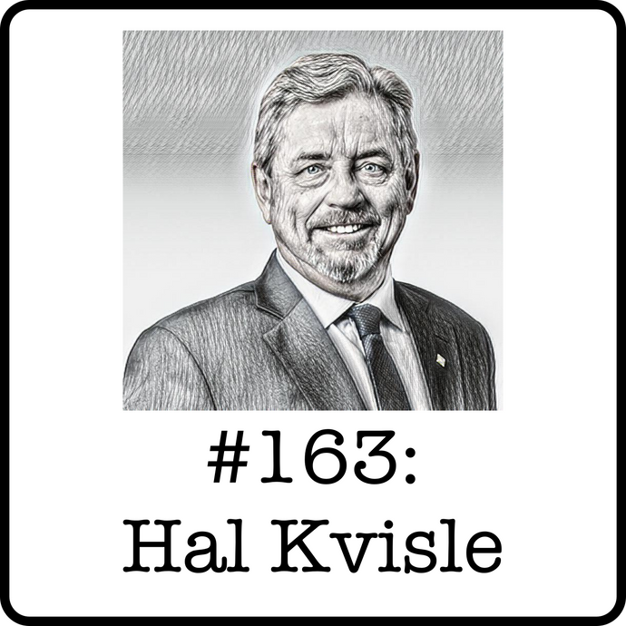 #163: Hal Kvisle (Arc Resources/Finning/Cenovus) - Structuring M&A Deals, $2 Trillion in Assets & Common Sense Energy Policy