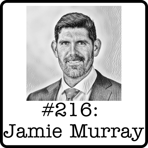 #216: Jamie Murray (Murray Wealth Group) - Out of Favor Stocks, Protecting Capital, Energy Tariffs & Market Opportunities in 2025