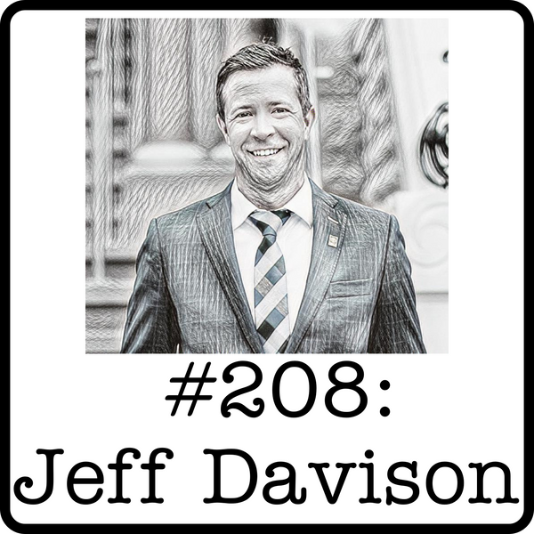 #208: Jeff Davison (Prostate Cancer Centre) - The 2025 Calgary Mayor Election: Unlocking Economic Development & Why it Matters