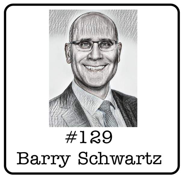 #129: Barry Schwartz (Baskin Wealth Management) - Turning $100k into an Investing Career, Buying Quality Stocks & Investing as a Craft