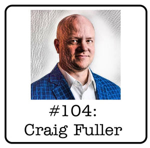 #104: Craig Fuller (FreightWaves) - Why Global Supply Chain is Pointing to Dark Clouds Over the Economy