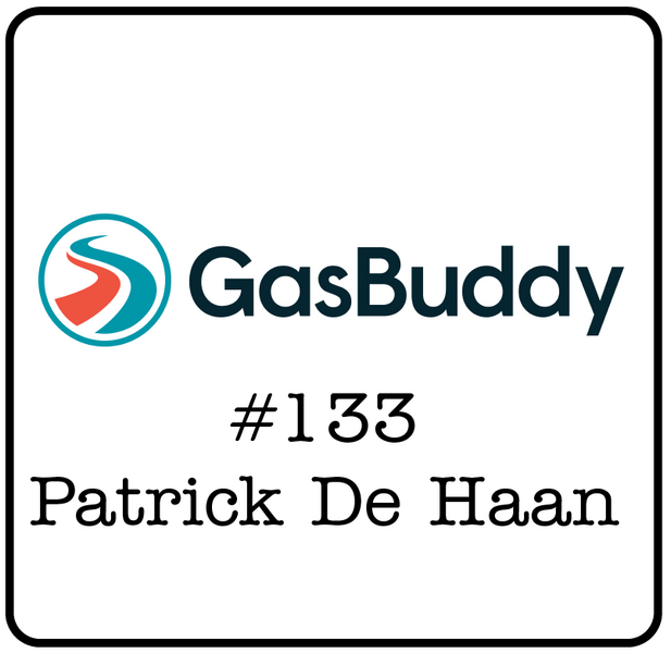 #133: Patrick De Haan (GasBuddy.com ) - $0.50 Gas Prices, North American Storage Levels & Where to Fill Up Cheap